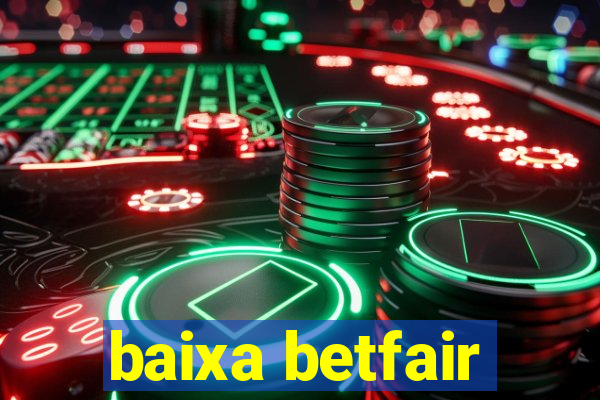 baixa betfair